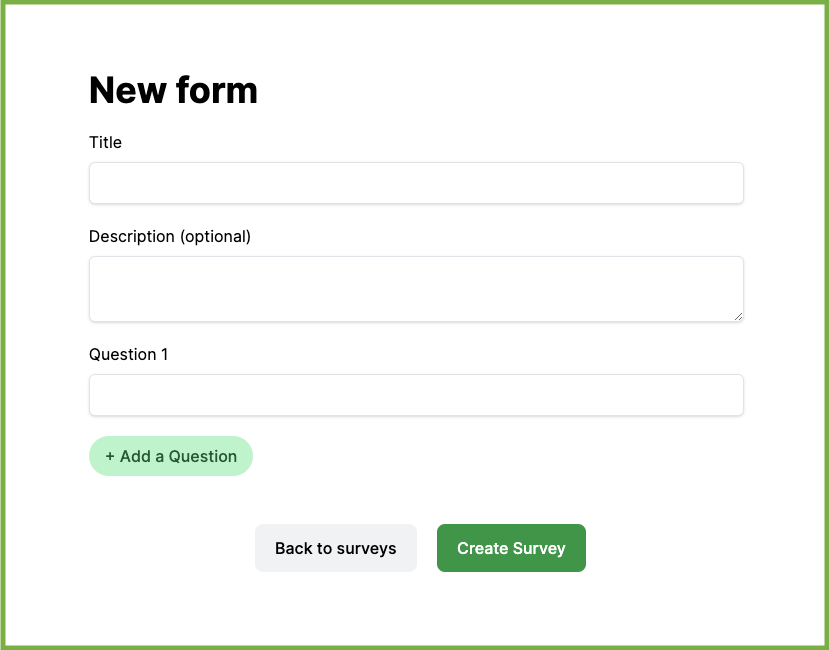 Empty form with 3 fields and the ability to add new questions.